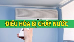 điều hòa bị chảy nước